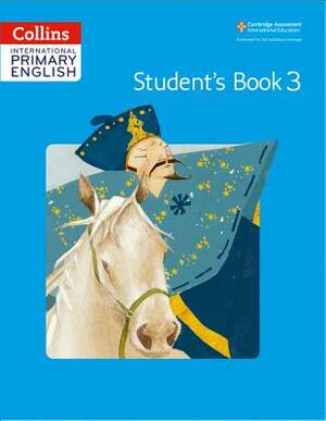 Collins International Primary English: Student's Book 3 by Collins UK