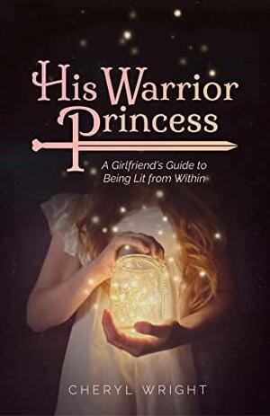 His Warrior Princess by Cheryl Wright, Sarah Miles