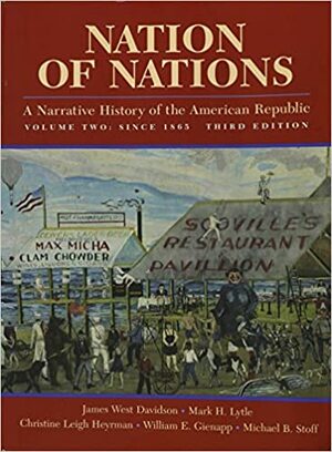 Nation Of Nations: A Narrative History Of The American Republic by James West Davidson