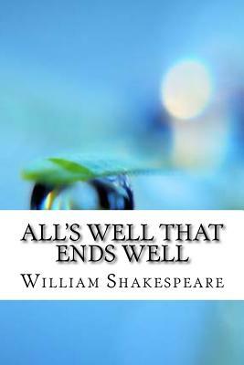 All's Well That Ends Well by William Shakespeare