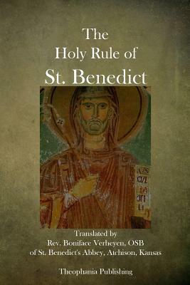 The Holy Rule of St. Benedict by Benedict