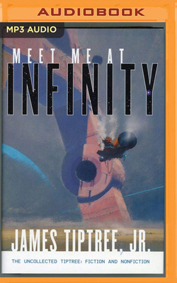 Meet Me at Infinity by James Tiptree Jr.
