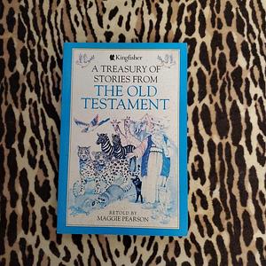 A Treasury of Stories from the Old Testament by Kate Aldous, Maggie Pearson