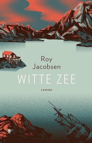 Witte zee by Roy Jacobsen