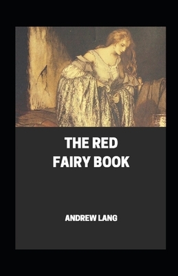 The Red Fairy Book Annotated by Andrew Lang