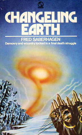 Changeling Earth by Fred Saberhagen