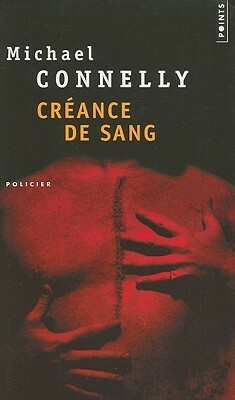 Créance de sang by Robert Pépin, Michael Connelly