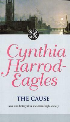 The Cause by Cynthia Harrod-Eagles