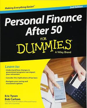 Personal Finance After 50 For Dummies by Bob Carlson, Eric Tyson