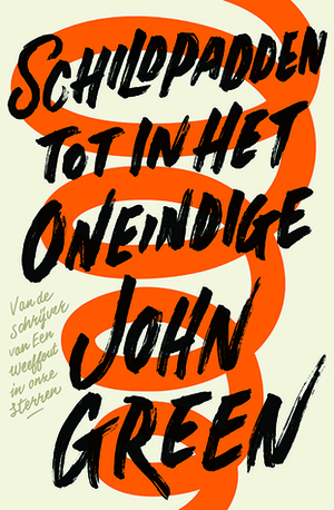 Schildpadden tot in het oneindige by John Green