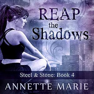 Reap the Shadows by Annette Marie