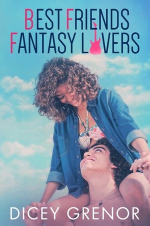 Best Friends, Fantasy Lovers by Dicey Grenor
