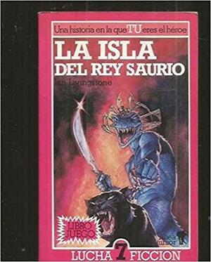 La isla del Rey Saurio by Ian Livingstone