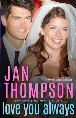 Love You Always: A Contemporary Christian Romance with Suspense by Jan Thompson