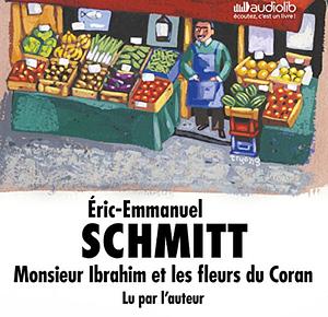 Monsieur Ibrahim et les fleurs du Coran by Éric-Emmanuel Schmitt