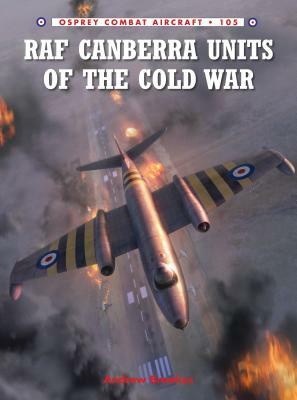 RAF Canberra Units of the Cold War by Andrew Brookes