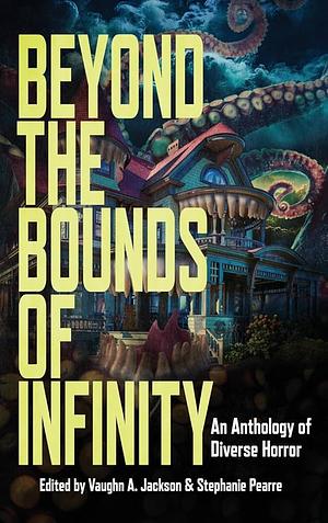 Beyond the Bounds of Infinity by Stephanie Pearre, Vaughn A. Jackson