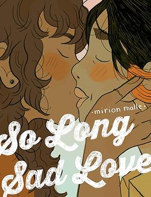 So Long Sad Love by Mirion Malle