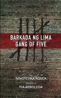 Barkada ng Lima: Gang of Five by Ninotchka Rosca