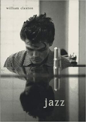 Jazz by Leonard Feather, William Claxton, Terry Southern