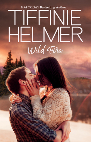 Wild Fire by Tiffinie Helmer