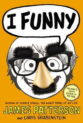 I Funny by Chris Grabenstein, James Patterson