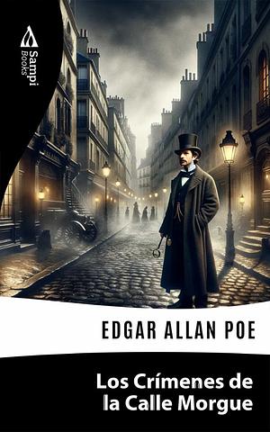 Los crímenes de la calle Morgue: y otras historias de misterio by Edgar Allan Poe