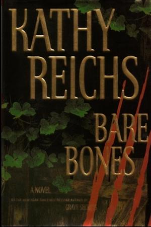 Bare Bones by Kathy Reichs