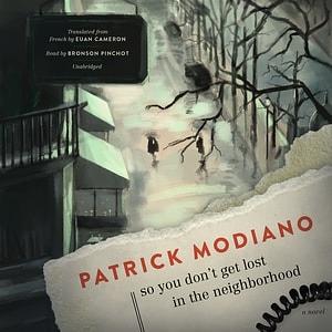 So You Don't Get Lost in the Neighborhood by Euan Cameron, Patrick Modiano