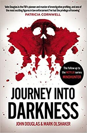 Journey Into Darkness by John E. Douglas, Mark Olshaker