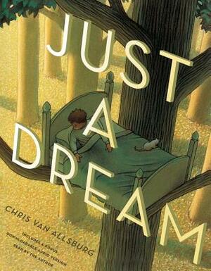 Just a Dream by Chris Van Allsburg