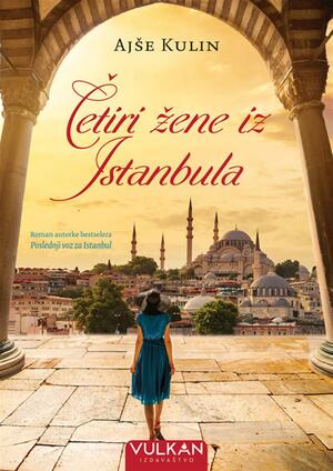 Četiri žene iz Istanbula by Ay&#351;e Kulin