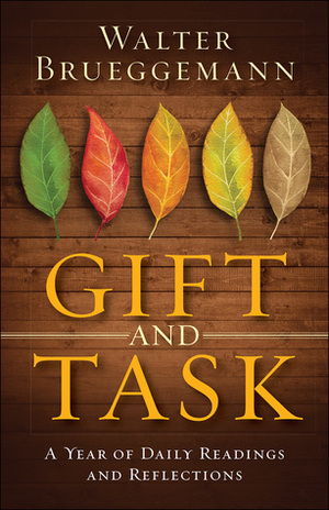 Gift and Task by Walter Brueggemann