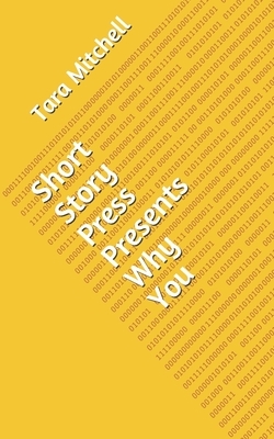 Short Story Press Presents Why You by Tara Mitchell