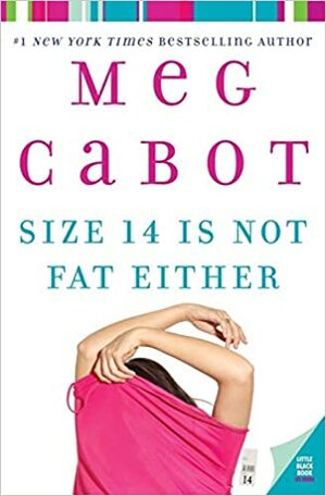 Size 14 Is Not Fat Either - Ukuran 14 Pun Tidak Gemuk by Meg Cabot