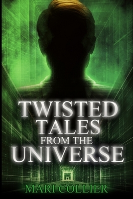 Twisted Tales From The Universe (Star Lady Tales Book 2) by Mari Collier