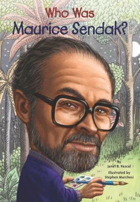 Who Was Maurice Sendak? by Stephen Marchesi, Nancy Harrison, Janet B. Pascal