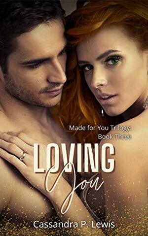 Loving You by Cas Lewis