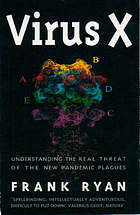 Virus X: Understanding The Real Threat Of The New Pandemic Plagues by Frank Ryan