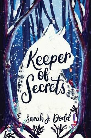 Keeper of Secrets by Sarah J Dodd