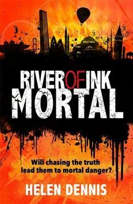 River of Ink: Mortal by Helen Dennis