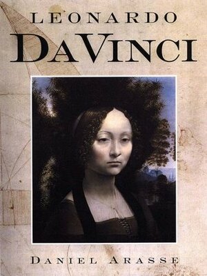 Leonardo Da Vinci by Daniel Arasse