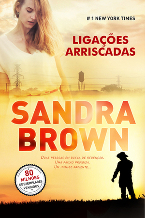 Ligações Arriscadas by Sandra Brown