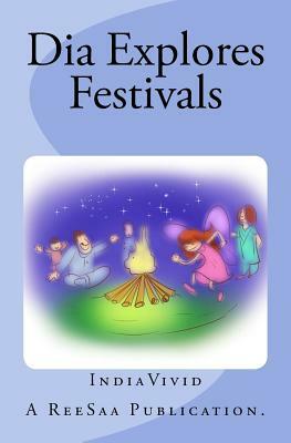 Dia Explores Festivals by Reesaa Pvt Ltd, Indiavivid