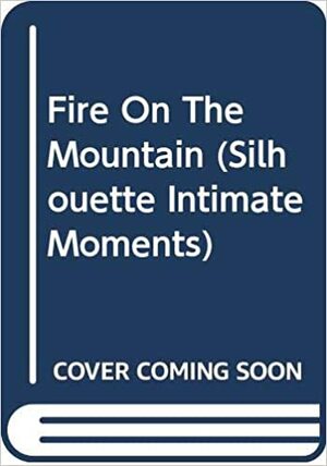 Fire On The Mountain by Marion Smith Collins