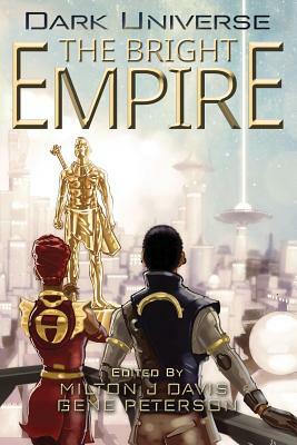 Dark Universe: The Bright Empire by Milton J. Davis