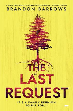 The last request by Brandon Barrows