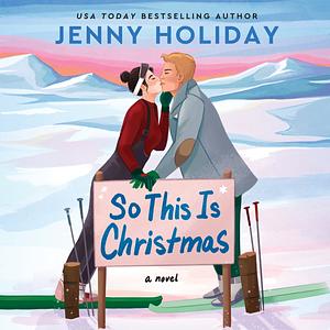 So This Is Christmas by Jenny Holiday