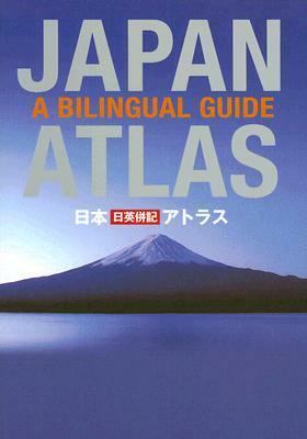 Japan Atlas: A Bilingual Guide by Kodansha International, Kodansha