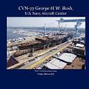 Cvn-77 George H W Bush, U S Navy Aircraft Carrier by W. Frederick Zimmerman